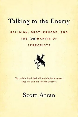米黄色书封，中央印有衔着橄榄枝的黑色鸽子图案，英文书名Talking to the Enemy: Religion, Brotherhood, and the (Un)Making of Terrorists，作者Scott Atran。