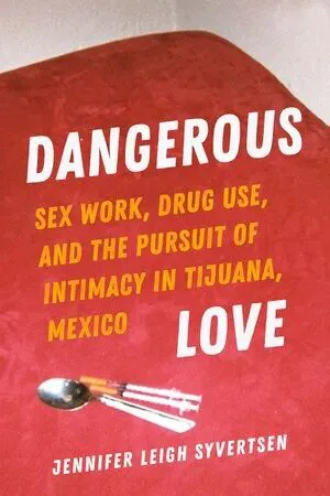 封面《Dangerous Love》,作者 Jennifer Leigh Syvertsen;红色背景上放着一把勺子和几支注射器,暗示吸毒场景。