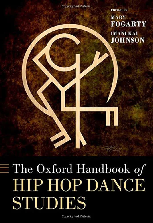 书封《牛津嘻哈舞研究手册》(The Oxford Handbook of Hip Hop Dance Studies),编者玛丽·傅盖提(Mary Fogarty)与伊玛尼·凯·约翰逊(Imani Kai Johnson)。深褐色斑驳底色上,用金色线条勾勒出一个圆环中舞者摆出霹雳舞姿态的几何图案。