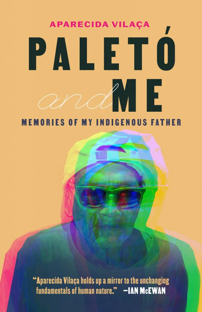 《帕莱托和我:原住民父亲的记忆》(Paletó and Me)封面,作者阿帕雷西达·维拉萨(Aparecida Vilaça),橙色背景上是一位戴墨镜男子的肖像,经过多重彩色叠影处理。