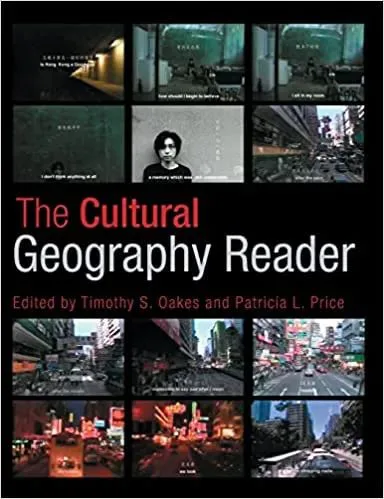 《The Cultural Geography Reader》封面,编者Timothy S. Oakes与Patricia L. Price,封面由多张城市街景与人物快照拼贴而成,配有英文短句字幕。