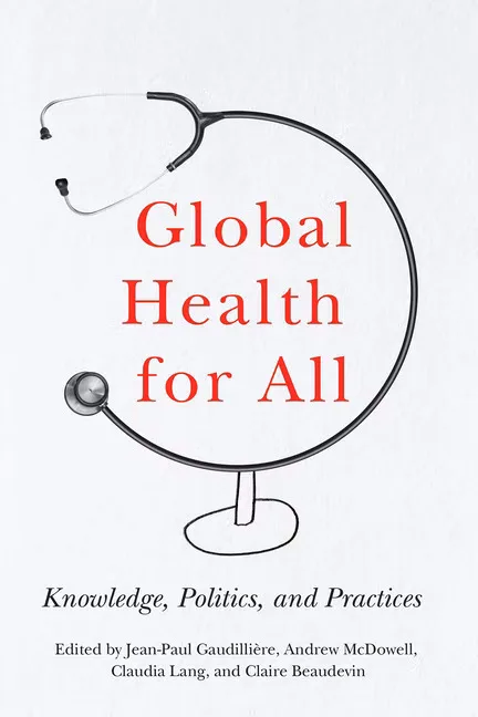 书封《Global Health for All: Knowledge, Politics, and Practices》(全民健康),编者让-保罗·高迪利埃等,插图是一副听诊器弯成地球仪的形状,立在底座上。
