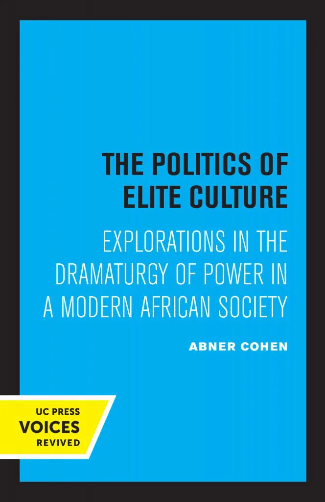 书封《The Politics of Elite Culture: Explorations in the Dramaturgy of Power in a Modern African Society》(精英文化的政治),作者艾伯纳·科恩,纯蓝色底黑框,无插图,仅文字设计。