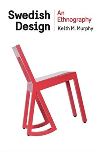 封面为白底,中央是一把红色的现代设计椅子侧影,上方是英文书名《Swedish Design: An Ethnography》及作者基思·墨菲(Keith M. Murphy)。