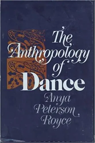 深蓝色封面左上角印橙色花卉图案,书名《The Anthropology of Dance》,作者Anya Peterson Royce。