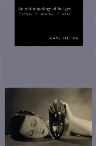《图像人类学》(An Anthropology of Images)英文版封面,汉斯·贝尔廷著;下方黑白图像是一名女子侧卧,脸颊贴近一张非洲风格面具。