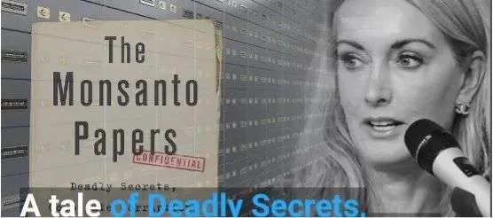 封面设计为盖有「confidential」红章的档案文件夹样式,书名《The Monsanto Papers》;右侧是一位女性对着话筒讲话的照片,底部叠加文字「A tale of Deadly Secrets」。